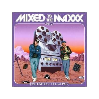 Various Artists - Mixed To The Maxxx (Part Two) 2 LP