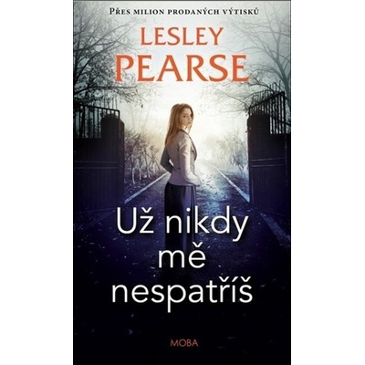 Už nikdy mě nespatříš - Lesley Pearse