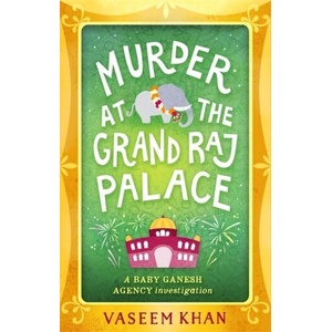 Murder at the Grand Raj Palace (ISBN: 9781473612402)