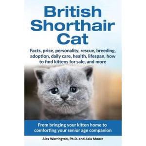 British Shorthair Cat | Alex Warrington Ph D, Asia Moore (ISBN: 9781999913571)