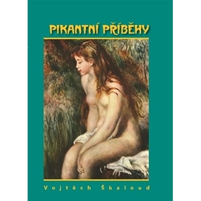 Pikantní příběhy - Vojtěch Škaloud