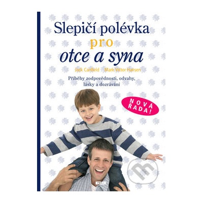 Jack Canfield: Slepičí polévka pro otce a syna