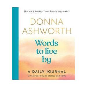 Words to Live By: A Daily Journal | Donna Ashworth (2024)