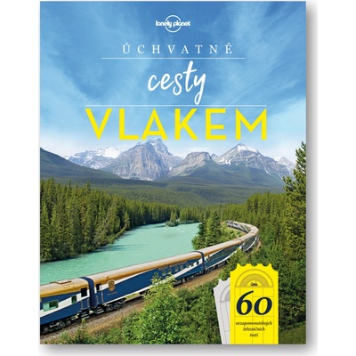 Úchvatné cesty vlakem