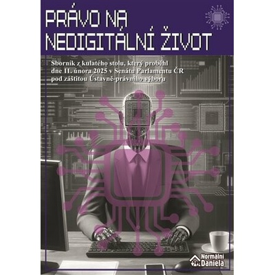 Právo na nedigitální život - Daniela Kovářová
