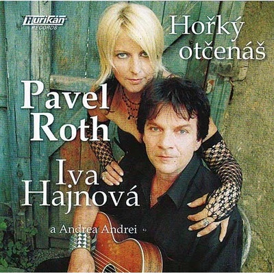Pavel Roth a Iva Hajnová - Hořký otčenáš CD