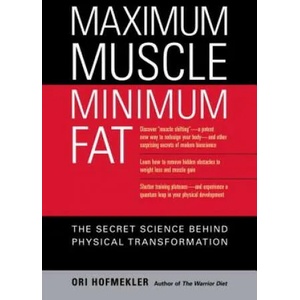 Maximum Muscle, Minimum Fat | Ori Hofmekler (ISBN: 9781556436895)