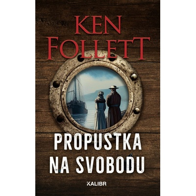 Propustka na svobodu - Follett Ken