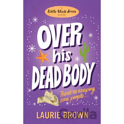 Over His Dead Body - Laurie Brown