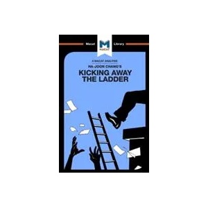 Analysis of Ha-Joon Chang's Kicking Away the Ladder | Sulaiman Hakemy (ISBN: 9781912128938)