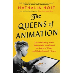 The Queens of Animation | Nathalia Holt (ISBN: 9780316439152)