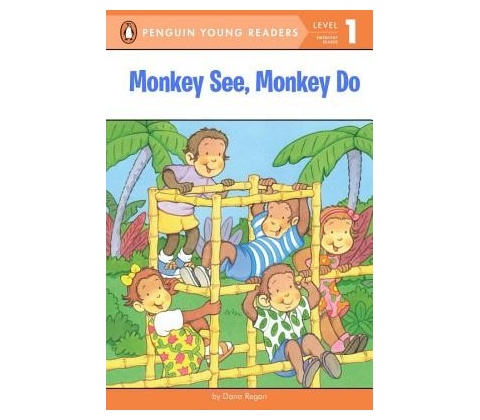 Monkey See, Monkey Do Regan DanaPaperback