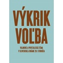 Výkrik. Voľba.