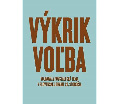 Výkrik. Voľba.