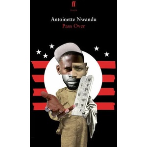 Pass Over | Antoinette Nwandu (ISBN: 9780571361762)