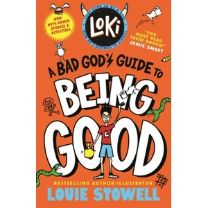 Loki: A Bad God's Guide to Being Good | Louie Stowell (ISBN: 9781529538205)