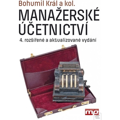 Manažerské účetnictví - Bohumil Král