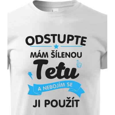 Dětské tričko s potiskem mám šílenou tetu Bílá cm/8 roků Canvas Dětské tričko Bezvatriko.cz 1