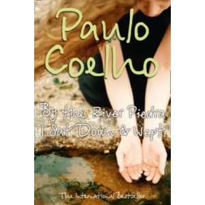 By the River Piedra I Sat Down and Wept | Paulo Coelho (ISBN: 9780722535202)
