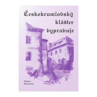 Českokrumlovský klášter vypravuje - Helena Braunová