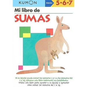 Mi libro de Sumas | Kumon Publishing (ISBN: 9781934968864)