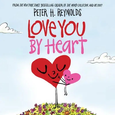 Love You by Heart | Peter H. Reynolds