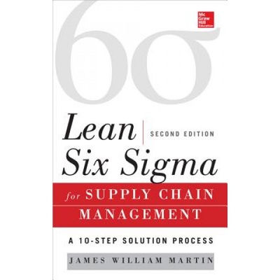 Lean Six Sigma for Supply Chain Management, Second Edition | James Martin