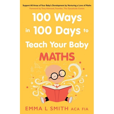 100 Ways in 100 Days to Teach Your Baby Maths | Emma Smith