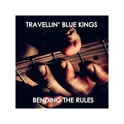 Travellin' Blue Kings - Bending The Rules CD