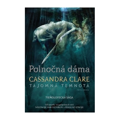 Polnočná dáma Tajomná temnota 1 Cassandra Clare SK