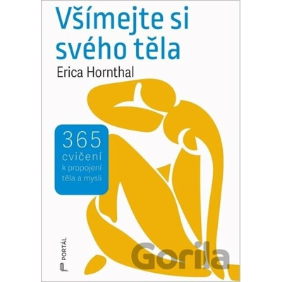Všímejte si svého těla - 365 cvičení k propojení těla a mysli - -