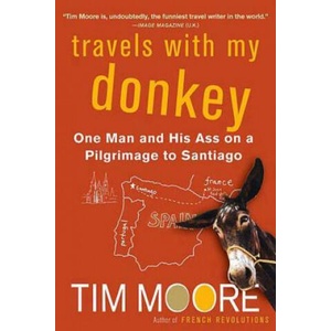 TRAVELS WITH MY DONKEY | Tim Moore (ISBN: 9780312320836)