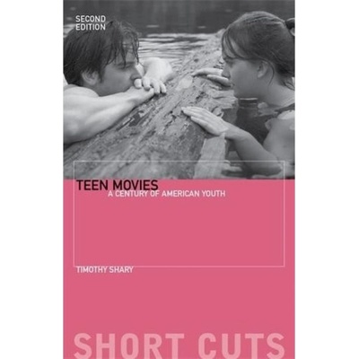 Teen Movies, A Century of American Youth Columbia University Press