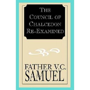 Council of Chalcedon Re-Examined | V C Samuel (ISBN: 9781401016449)