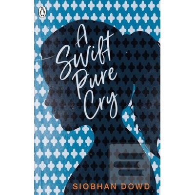 A Swift Pure Cry - Siobhan Dowd