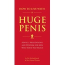 How to Live with a Huge Penis - Richard Jacob , Owen Thomas
