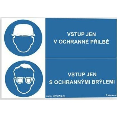 Traiva s.r.o Vstup jen v ochranné přilbě Vstup jen s ochrannými brýlemi Verze: Plast 297 x 210 mm (A4) tl. 0.5 mm - Kód: 02218