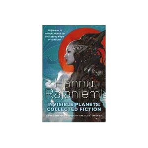 Invisible Planets | Hannu Rajaniemi (ISBN: 9781473210233)