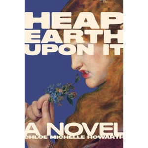 Heap Earth Upon It (ISBN: 9781685892531)