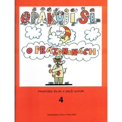 Opakuji si o prázdninách 4 - Knížka pro děti, které ukončily 4.ročník základní školy - František Šilar