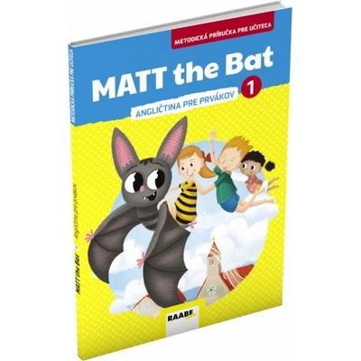 Matt the Bat 1 - Metodická príručka pre učiteľa