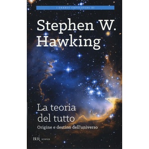 La teoria del tutto | Stephen Hawking, D. Didero (ISBN: 9788817079761)