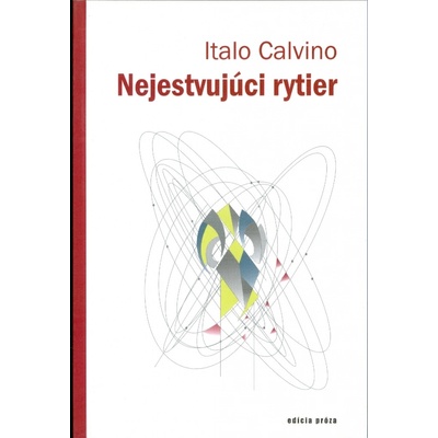 Nejestvujúci rytier - Italo Calvino