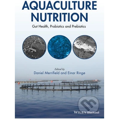 Aquaculture Nutrition - Daniel Merrifield