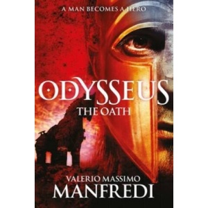 Odysseus: The Oath | Valerio Massimo Manfredi (ISBN: 9781447231707)