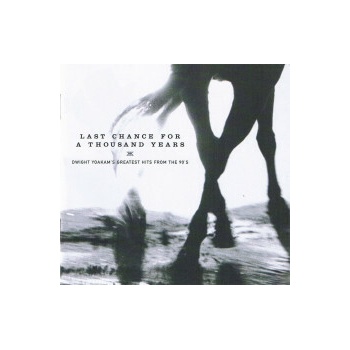 YOAKAM DWIGHT: LAST CHANCE FOR A THOUSAND YEA CD