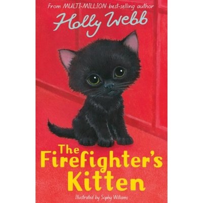 The Firefighter's Kitten - Holly Webb