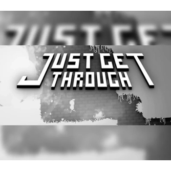 Just Get Through
