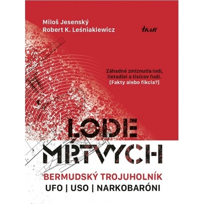 Lode mŕtvych: Bermudský trojuholník, UFO, USO a narkotikoví baróni