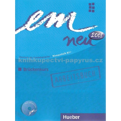 em Neu Brückenkurs 2008 Niveaustuffe B1+ Arbeitsbuch - Orth-Chambah Jutta a kolektiv